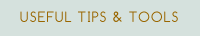 Useful Tips & Tools